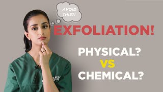 What Is Exfoliation? Physical Vs. Chemical Exfoliation How To Exfoliate Brown Skin? Dr.hirra Alavi