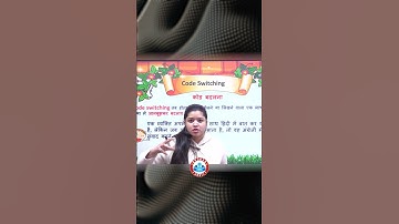 Code Switching & Code Mixing English Pedagogy By Kanika Ma