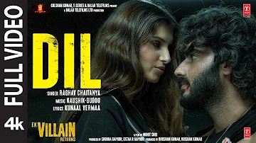 Dil (Full Video) Raghav's Version : Ek Villain Returns | John, Disha, Arjun, Tara | Kaushik-Guddu