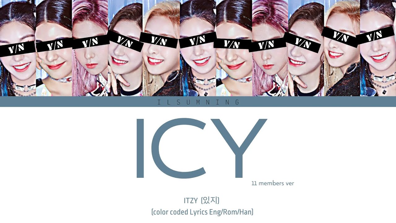 itzy-icy-11-members-lyrics-color-coded-eng-rom-han-youtube