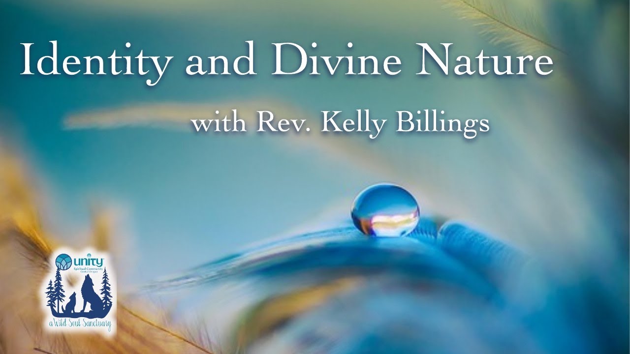 Identity and Divine Nature, with Rev. Kelly Billings
