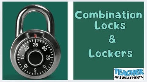 Learning to use a Combination Lock and General Rules for Lockers