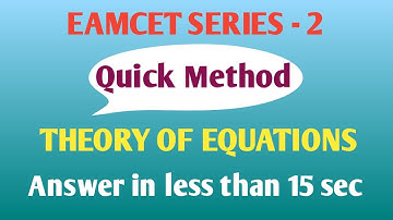 EAMCET MATHS QUESTION FROM THEORY OF EQUATIONS.
