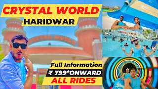 Crystal World Water Park Haridwar | All Rides | A to Z information | India's Fastest Loop Slide 2022