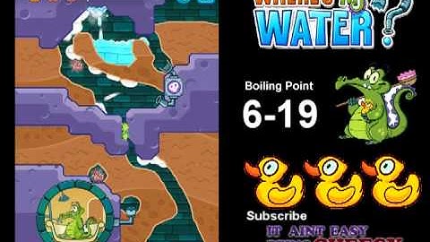 Wheres My Water - Boiling Point - 6-19 Through and Through *Tri-Duck*