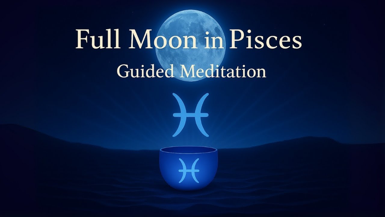 🌕 LUNAR ECLIPSE: Full Moon in Pisces Guided Meditation | for Soul ...