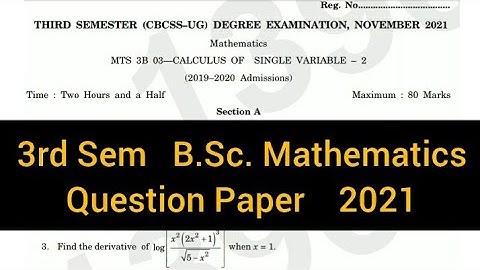 CALCULUS OF SINGLE VARIABLE -2     |     3rd Sem   B.Sc. Mathematics   Question Paper  2021 #calicut