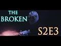 THE BROKEN (Sci/fi) - S2E3