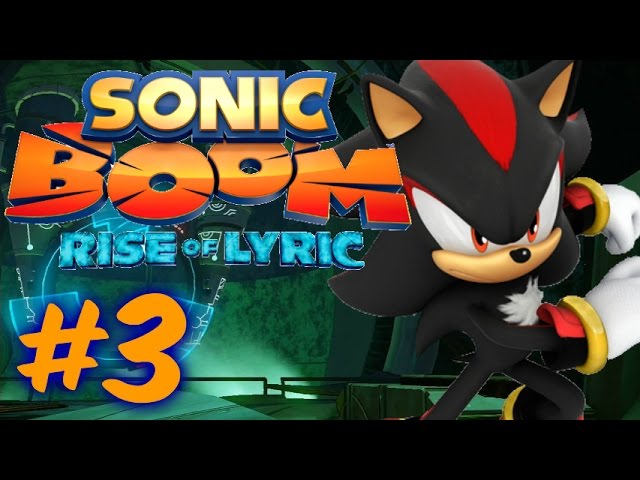 Sonic Boom Rise of Lyric #03: Vs Shadow the Hedgehog - Boss Battle