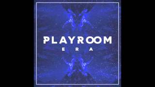 Video thumbnail of "Playroom - Era"