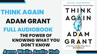 Full Audiobook Think Again by Adam Grant Audiobook in English | Think Again  Audiobook for Power