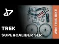 Win the Trek Supercaliber SLR Dream Build 🚵♂️