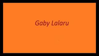 Video thumbnail of "Gaby Lalaru-  Ruseasca"