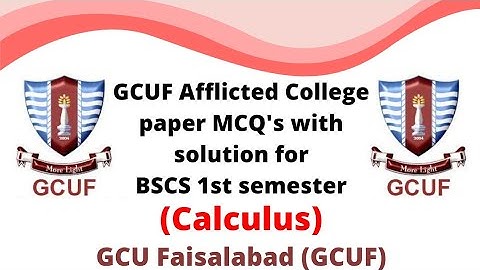 GCUF Afflicted College Paper MCQ