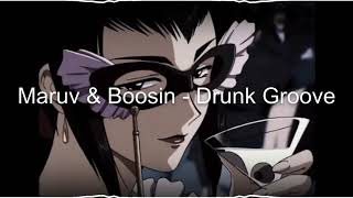 Maruv & Boosin - Drunk Groove (Slowed)