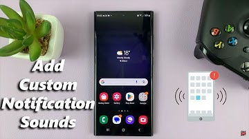 How To Add Custom Notification Sounds On Samsung Galaxy S23
