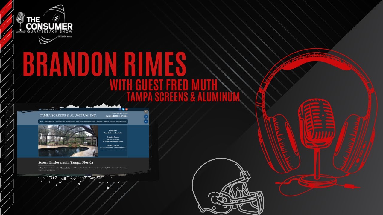 The Consumer Quarterback Show Fred Muth Tampa Screens & Aluminum
