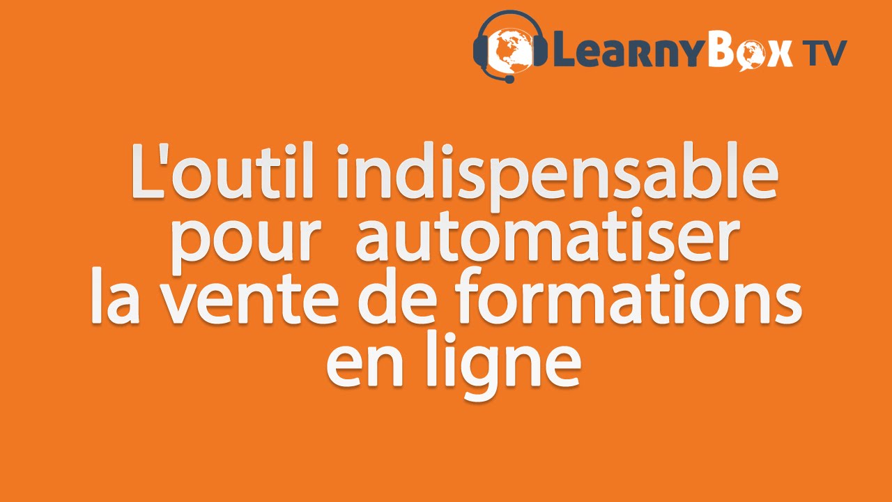 L'outil indispensable pour automatiser la vente de formations en ligne