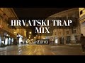 Hrvatski trap mix 2diokuku z connect hiljson mandela 30zona gre zembo latifa hrvoyeahh