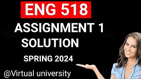 Eng518 Assignment 1 solution 2024/Eng518 Assignments Solution 2024/Assignment 1 solution fall 2024