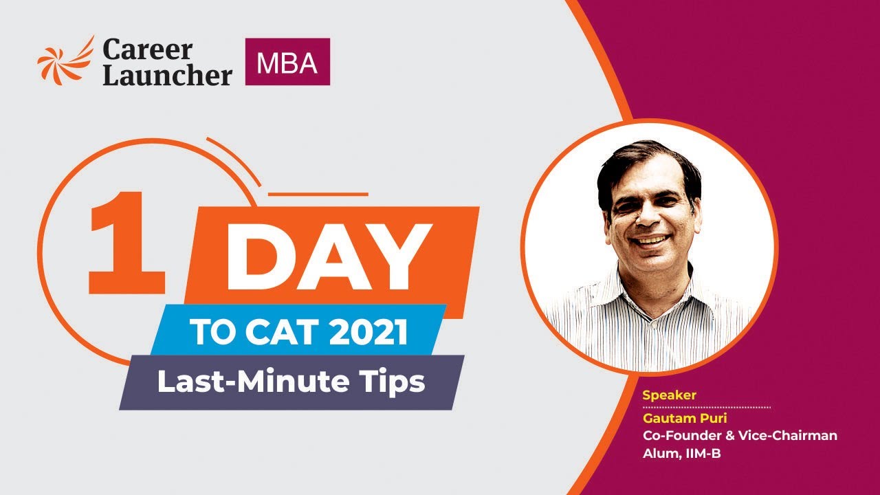 1 Day To CAT 2021 | Last-Minute Tips | Career Launcher - YouTube