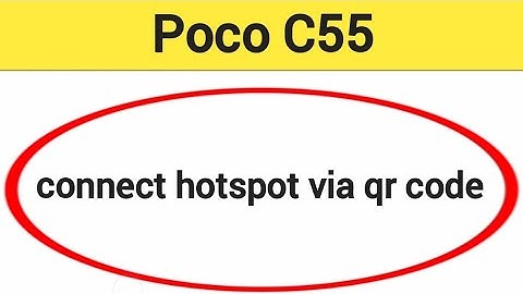 How to connect hotspot via QR code, Poco c55 wireless internet connect kaise karen