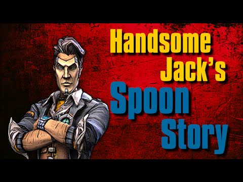 Handsome Jack  - Spoon Story Borderlands 2