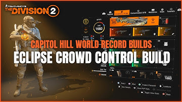 Capitol Hill Legendary World Record Builds - The Crowd Control Build | The Division 2