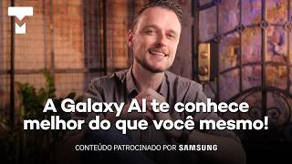 Como a Galaxy AI da Samsung entende seu corpo melhor que você?