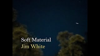 Jim White &quot;Soft Material&quot; (Official Music Video)