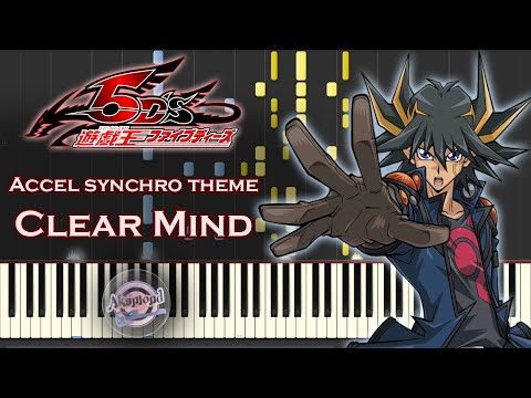 Yu-Gi-Oh ! 5D's 遊戯王 5D's OST - Clear Mind - Accel Synchro Theme - Synthesia Piano Cover / Tutorial