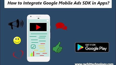 How to integrate advertisements into android app using Google Mobile Ads SDK with Android Studio