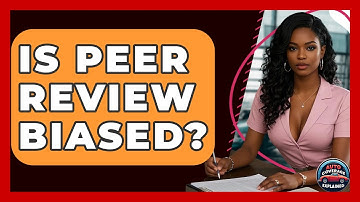 Is Peer Review Biased? - Auto Coverage Explained