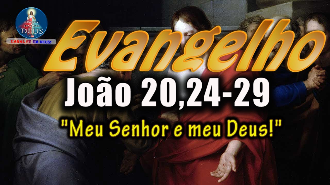 Evangelho de João 20,24-29, com reflexão. "Meu Senhor e meu Deus ...