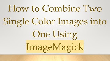 How to Combine Two Single Color Images into One Using ImageMagick