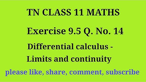 11 maths |exercise 9.5|q. no.14|chapter 9|Differential calculus limits and continuity |gmrrao maths|