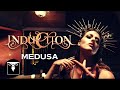 INDUCTION - Medusa (Official Music Video)