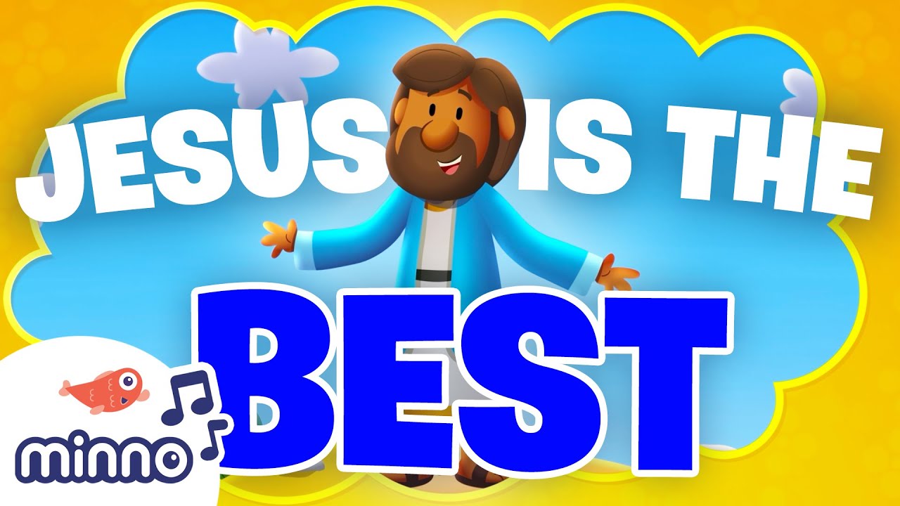 🎵 JESUS is the BEST | Kids Christian Songs