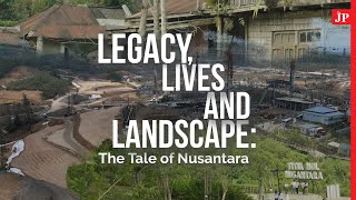 Legacy, Lives and Landscape: The tales of Nusantara