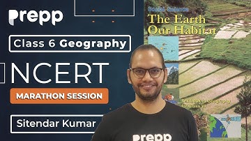 Complete Geography Class 6 NCERT | Marathon session | The Earth Our Habitat