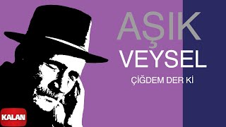 Aşık Veysel - Çiğdem Der ki   I Toprağa Çalan Türküler © 2008 Kalan Müzik Resimi