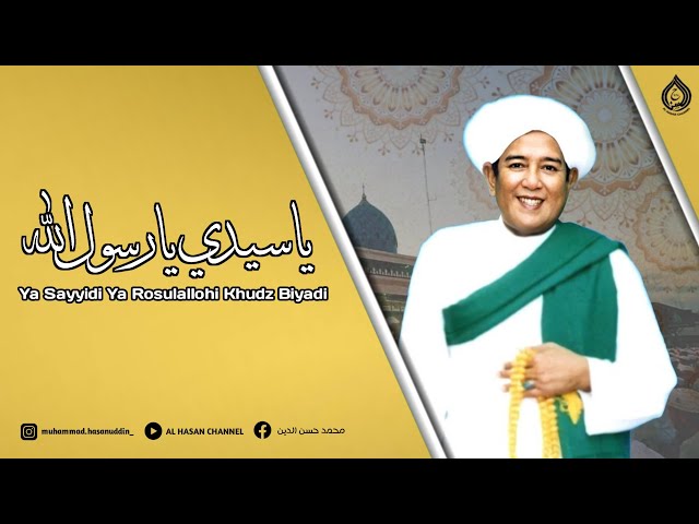 Ya Sayyidi Ya Rosulallohi Khudz Biyadi ( Lirik + Terjemahan ) - Abah Guru Sekumpul class=