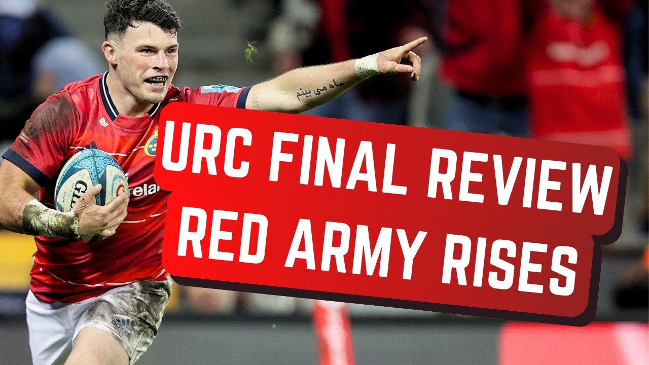 URC Final Review r/rugbyunion