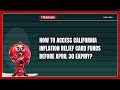 How to Access California Inflation Relief Card Funds Before April 30 Expiry?