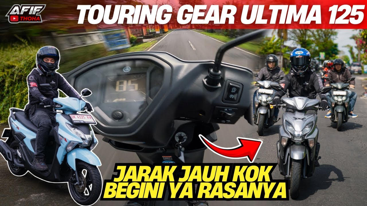 BEGINI RASANYA GEAR ULTIMA 125 HYBRID BUAT TOURING JARAK JAUH‼️TONTON DULU SEBELUM BELI🔥