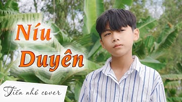 NÍU DUYÊN | LÊ BẢO BÌNH | Tiến Nhỏ Cover