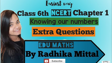 EXTRA QUESTIONS || KNOWING OUR NUMBERS || Chapter 1|| Class 6th Maths NCERT solutions ||