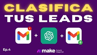 Automatiza la Clasificación de Leads con Make.com y Envía Respuestas Personalizadas (Paso a Paso)