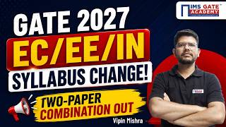 GATE 2027 EC/EE/IN | Syllabus Change | Vipin Mishra
