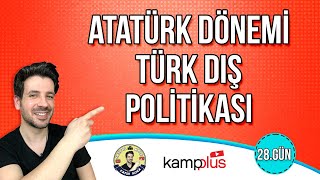 28. GÜN | Atatürk Dönemi Türk Dış Politikası | TYT-AYT Kampı | 2024 YKS